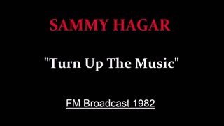 Sammy Hagar - Turn Up The Music (Live in Glasgow, Scotland 1982) FM Broadcast