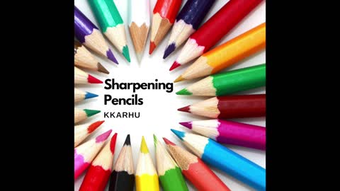 Sharpening Pencils - KKarhu