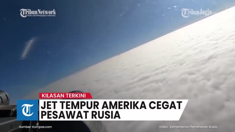 🔴 KILASAN TERKINI : Jet Tempur Amerika Cegat Pesawat Rusia