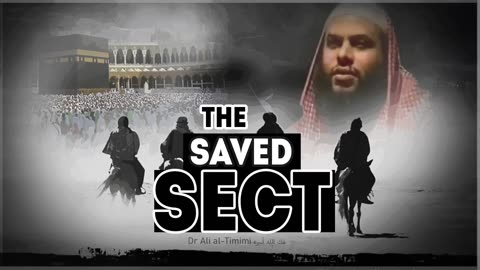 The Saved Sect | Shaykh Ali al-Timimi