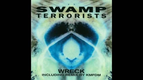 Swamp Terrorists - Wreck