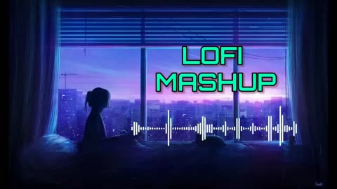 Love Mashup song 2023 Hindi lofi songs romantic mashup