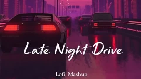 Night Love || Alone Love || Drive - Travel || Non Stop Song || Weekend lofi