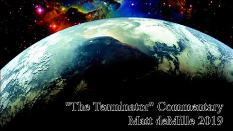 Matt deMille Movie Commentary #179: The Terminator