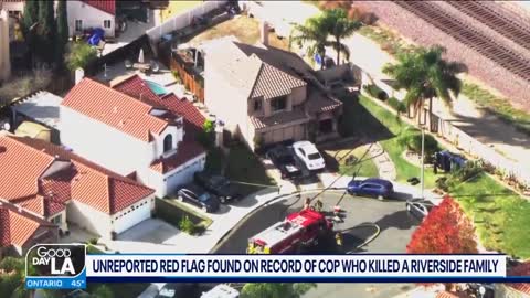 Unreported red flag on record of cop accused of killing Riverside family