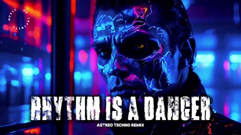 RHYTHM IS A DANCER - ASTREO TECHNO REMIX