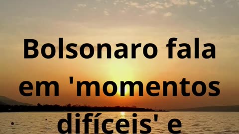 Bolsonaro fala em 'momentos difíceis' e defende liberdade em evento em SP