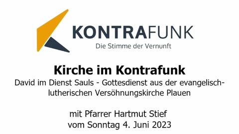 Kirche im Kontrafunk - 04.06.2023: David im Dienst Sauls