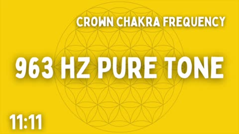 ⚡ 963 HZ PURE TONE ⚡ CROWN CHAKRA ⚡ 11:11 ⚡