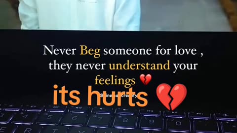 Never beg for love