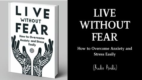 Audiobook Live Without Fear How to Overcome Anxiety and Stress Easily