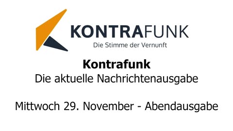 Kontrafunk - Die Aktuelle Nachrichtenausgabe - Mittwoch 29.11.2023 - Abendausgabe