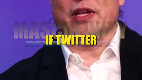 Elon Musk On Why He Is Buying Twitter