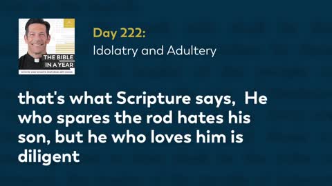 Day 222: Idolatry and Adultery — The Bible in a Year (with Fr. Mike Schmitz)