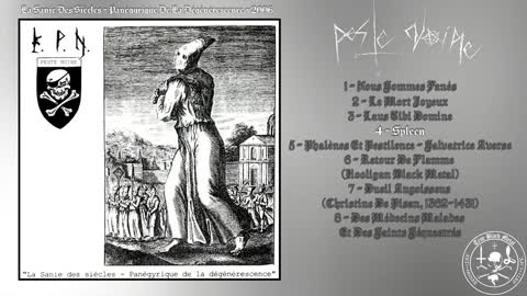 Peste Noire - La Sanie Des Siècles - Panégyrique De La Dégénérescence (2006)