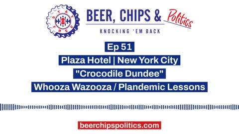 Ep 51 - Plaza Hotel, NYC, "Crocodile Dundee", Whooza Wazooza, Plandemic Lessons