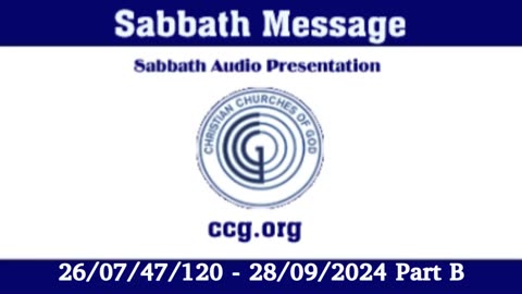 Sabbath Message (Audio) Pt B for 26/07/47/120 – 28/09/2024 Part B