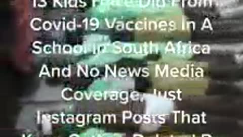 13 Kids Have Died From Covid-19 Vaccines In A School In South Africa...