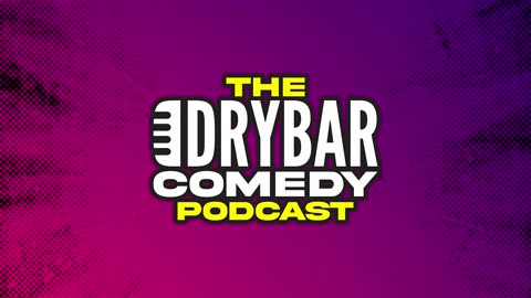 We_re On Vacation_ The Dry Bar Comedy Podcast Ep. 32