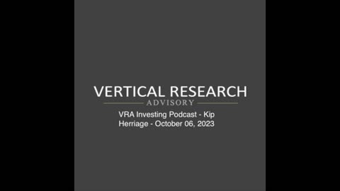 VRA Investing Podcast - Kip Herriage - October 06, 2023