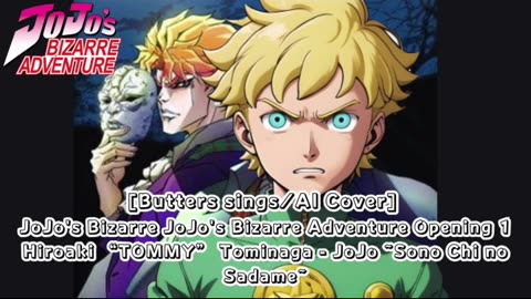 [Butters sings/AI Cover] JoJo's Bizarre Adventure OP1 Hiroaki"TOMMY"Tominaga - Sono Chi no Sadame