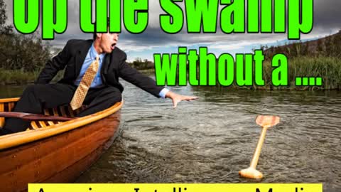 They're up the swamp without a paddle May 11 2018