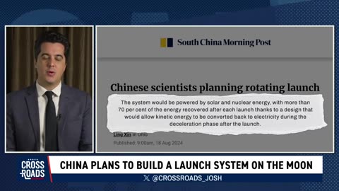 Crossroads w/Joshua Philipp - China Pushing to Build a Launch System on the Moon