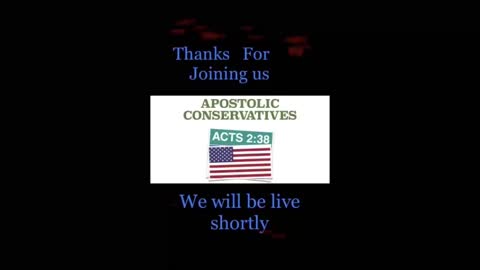 APOSTOLIC CONSERVATIVES SHOW Ep. 90