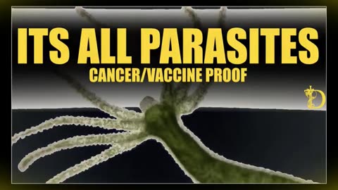 Video Proof Cancer Is Caused By Parasites