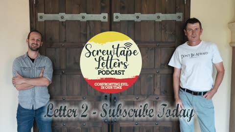 Letter #2: Screwtape Letters - Confronting Evil in Our Time