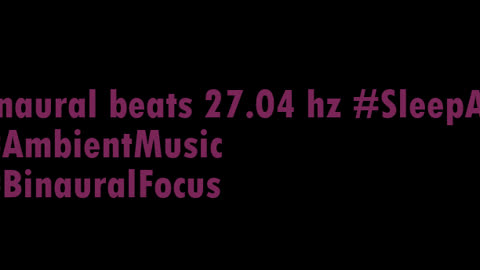 binaural_beats_27.04hz_PeacefulSleep AudioSphereMoodBoost BinauralSpiritual