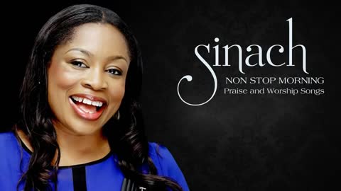 Gospel Music Best Of Sinach Praise and Worship