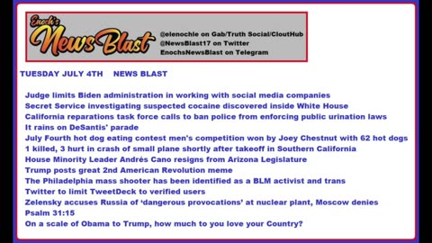 Tuesday, July 4, 2023 News Blast. #Enoch #NewsBlastReading #NBR