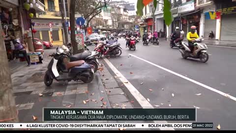 MALAYSIA - VIETNAM | Tingkat Kerjasama Dua Hala Diplomatik, Undang-Undang, Buruh, Berita