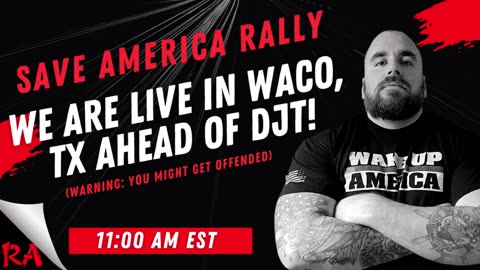 Live Outside the Save America Rally in Waco TX