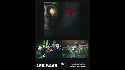 Danse Macabre (345 Izdanie) Unending Fury 13 03 2018@KANAL 103