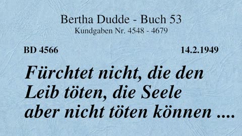 BD 4566 - FÜRCHTET NICHT, DIE DEN LEIB TÖTEN, DIE SEELE ABER NICHT TÖTEN KÖNNEN ....