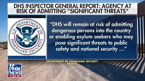 DHS IG report issues chilling warning about threats posed at border Fox News