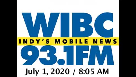 July 1, 2020 - Indianapolis 8:05 AM Update / WIBC