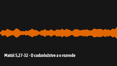 Matúš 5,27-32 - O cudzoložstve a o rozvode