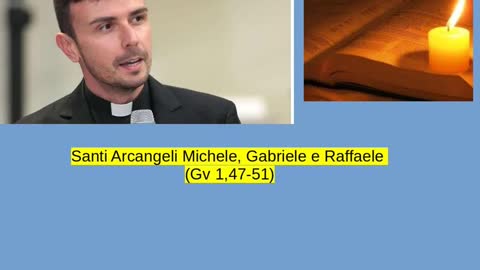 Santissimi Arcangeli Michele,Gabriele e Raffaele (Gv 1,47-51).29 settembre la Chiesa commemora la festa liturgica dei santi Arcangeli: San MICHELE San GABRIELE San RAFFAELE.Santi Arcangeli celesti di Dio