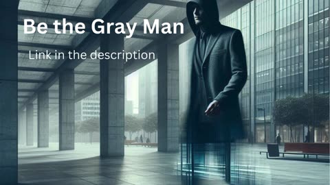 Be The Gray Man! Urban Escape and Evasion