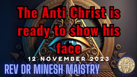 The Anti Christ is ready to show his face (Sermon: 12 November 2023) - Rev Dr Minesh Maistry