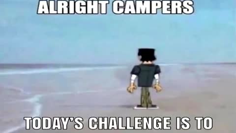 alright campers