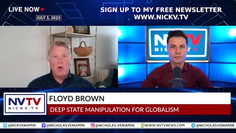 FLOYD BROWN DISCUSSES DEEP STATE MANIPULATION ON GLOBALISM WITH NICHOLAS VENIAMIN