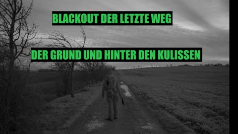 BLACKOUT DER LETZTE WEG HINTER DEN KULISSEN