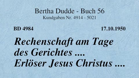 BD 4984 - RECHENSCHAFT AM TAGE DES GERICHTES .... ERLÖSER JESUS CHRISTUS ....