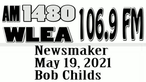 Wlea Newsmaker, May 19, 2021, Bob Childs