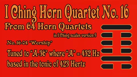 Richard Burdick's #Horn #Quartet “Worship” tuned to 423Hz (Op. 302 No. 16) #iching