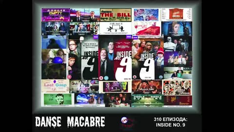 Danse Macabre (310 Izdanie) Inside No 9 DEVET 11 04 2017@KANAL 103